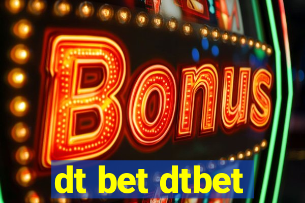 dt bet dtbet